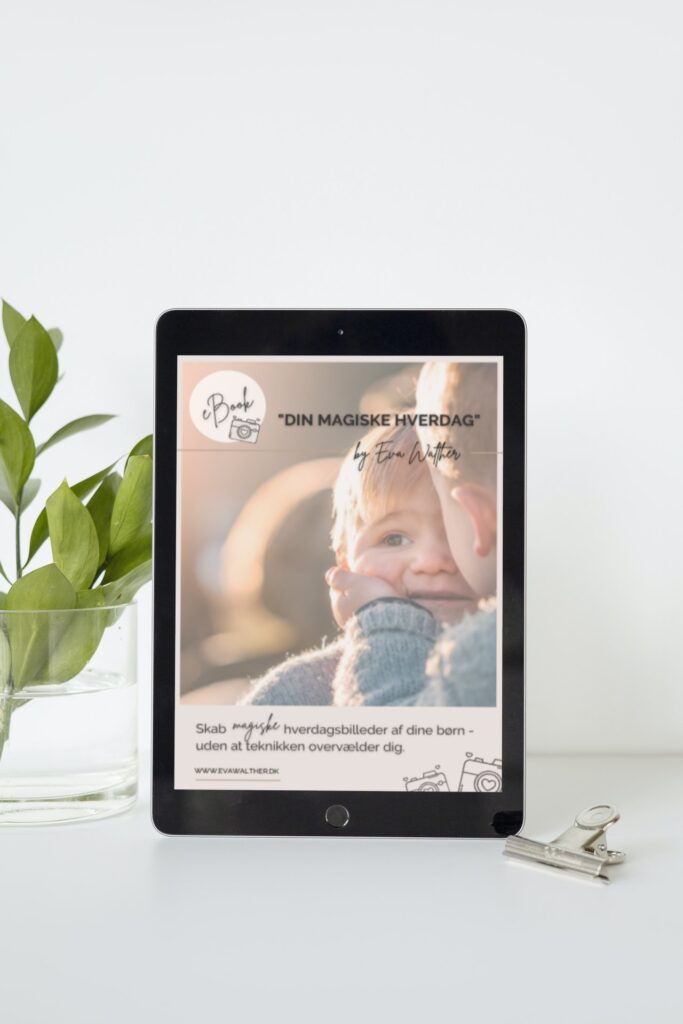 eBook Din magiske hverdag for fotoentusiastiske forældre